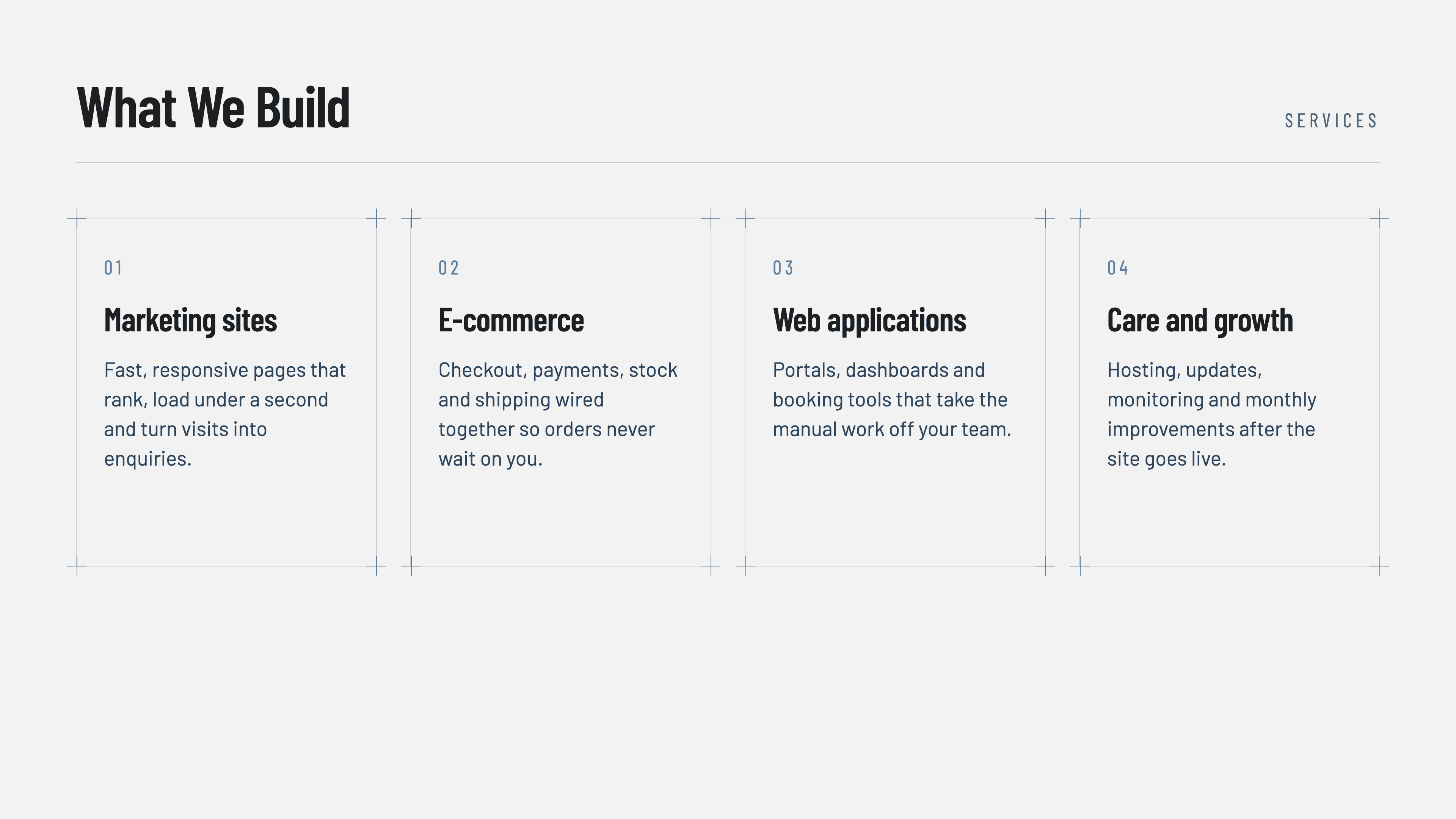 What we build: marketing sites, e-commerce, web applications, care and growth